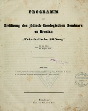 Cover of: Programm zur Eröffnung des jüdisch-theologischen Seminars zu Breslau: "Fränckel'sche Stiftung" den 16. Ab 5614. / 10. August 1954