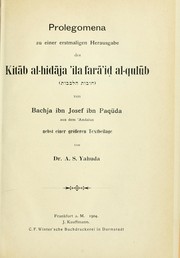 Cover of: Prolegomena zu einer erstmaligen Herausgabe des Kitab al-hidaja 'ila fara'iḍ al-qulub von Bachja ibn Josef ibn Paquda, aus dem 'Andalus nebst einer grösseren Textbeilage