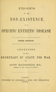 Cover of: Proofs of the non-existence of a specific enthetic disease: addressed to the secretary of state for war