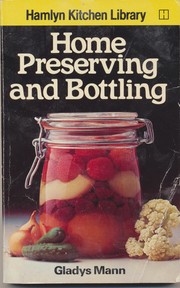 Home Preserving and Bottling by Gladys Mann