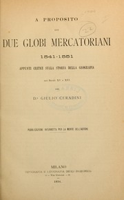 Cover of: A proposito dei due globi Mercatoriani, 1541-1551: appunti critici sulla storia della geografia nei secoli 15 e 16