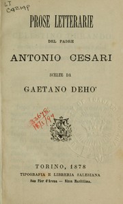Cover of: Prose letterarie del padre Antonio Cesari, scelte da Gaetano Deho
