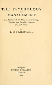 Cover of: The psychology of management by Lillian Moller Gilbreth