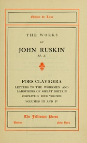 Cover of: Fors clavigera: Letters to the workmen and labourers of Great Britain