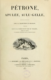 Cover of: Pétrone, Apulée, Aulu-Gelle