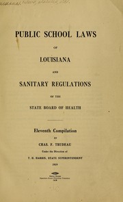 Cover of: Public school laws of Louisiana and sanitary regulations of the state Board of health by Louisiana.