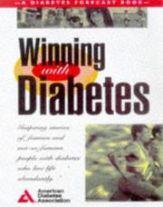 Cover of: Winning With Diabetes: Inspiring Stories of Famous and Not-So-Famous People With Diabetes Who Live Life Abundantly