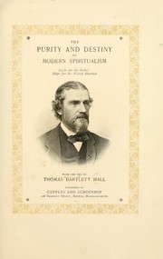 Cover of: The purity and destiny of modern spiritualism | T. B. Hall