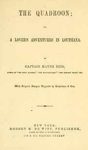 Cover of: The quadroon: or, A lover's adventures in Louisiana.
