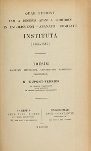 Cover of: Quae fuerint tam a regibus quam a comitibus in Engolismensi "Apanato" comitatu instituta, 1445-1515 by Dupont-Ferrier, Gustave