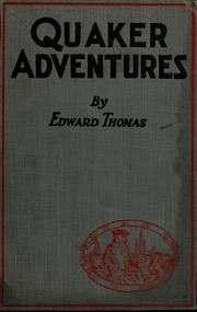 Cover of: Quaker adventures by Thomas, Edward