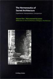 Cover of: The Hermeneutics of Sacred Architecture: Experience, Interpretation, Comparison, Vol. 1, Monumental Occasions: Reflections on the Eventfulness of Religious Architecture (Religions of the World)