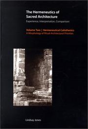 Cover of: The Hermeneutics of Sacred Architecture: Experience, Interpretation, Comparison, Vol. 2, Hermeneutical Calisthenics: A Morphology of Ritual-Architectural Priorities (Religions of the World)