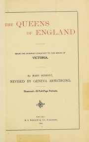 Cover of: The queens of England: from the Norman conquest to the reign of Victoria.