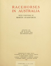 Cover of: Racehorses in Australia by with paintings by Martin Stainforth ; edited by Dr. W.H. Lang, Ken Austin and Dr. Stewart McKay.
