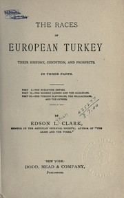 Cover of: The races of European Turkey: Their history, condition, and prospects.  In three parts