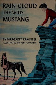 Cover of: Rain Cloud: the wild mustang.