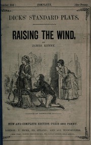 Cover of: Raising the wind [a farce in two acts] by James Kenney