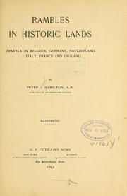 Cover of: Rambles in historic lands: travels in Belgium, Germany, Switzerland, Italy, France and England