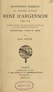 Cover of: Rapports inédits du lieutenant de police René d'Argenson (1697-1715): publiés d'après les manuscrits conservés à la Bibliothèque nationale