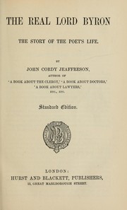 Cover of: The real Lord Byron by John Cordy Jeaffreson