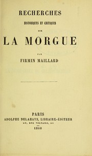 Cover of: Recherches historiques et critiques sur la morgue