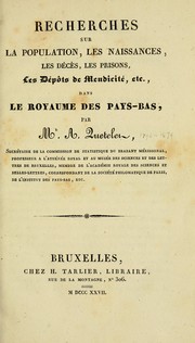 Cover of: Recherches sur la population, les naissances, les décès, les prisons, les dépôts de mendicité, etc by Lambert Adolphe Jacques Quetelet