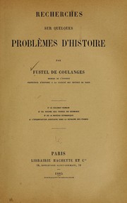 Cover of: Recherches sur quelques problèmes d'histoire by Numa Fustel de Coulanges