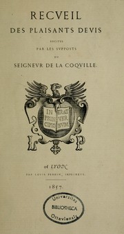Cover of: Recueil des plaisants devis recites par les supposts du seigneur de La Coqville