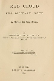 Cover of: Red Cloud, the solitary Sioux by Sir William Francis Butler