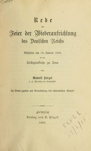 Cover of: Rede zur Feier der Wiederaufrichtung des deutschen Reichs by Rudolf Hirzel