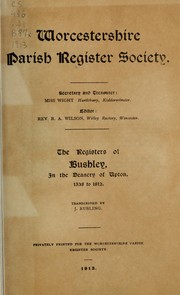 Cover of: The registers of Bushley, in the Deanery of Upton, 1538-1812