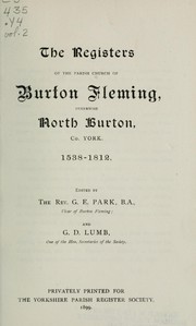 Cover of: The registers of the parish church of Burton Fleming otherwise North Burton, Co., York, 1538-1812 by Burton, North, England (Parish)