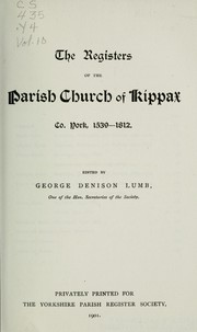 Cover of: The registers of the parish church of Kippax, Co. York., 1539-1812 by Kippax, England (Parish)