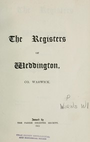 Cover of: The registers of Weddington, Co. Warwick, 1663-1812 by Weddington (England : Parish)