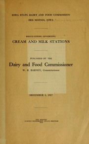 Regulations governing cream and milk stations by Iowa. Food and dairy commission