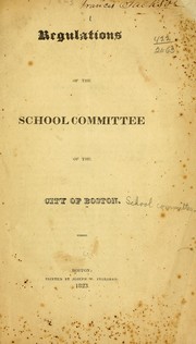 Cover of: Regulations of the School committee of the city of Boston.