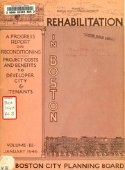 Cover of: Rehabilitation in Boston, vol. 3: a progress report on reconditioning, project costs and benefits to developer, city and tenants