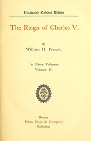 Cover of: The reign of Charles V by William Hickling Prescott