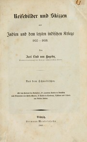 Cover of: Reisebilder und Skizzen aus Indien und dem letzten indischen Kriege, 1857-1859 by Axel Reinhold Ferdinand Lind af Hageby