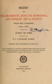 Cover of: Reizen van Willem Barents, Jacob van Heemskerck, Jan Cornelisz: Rijp en anderen naar het Noorden (1594-1597) verhaald door Gerrit de Veer, uitg. door S.P. L'Honoré Naber