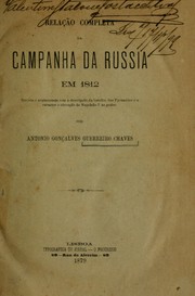 Relação completa da campanha da Russia em 1812 by Antonio Gonçalves Guerreiro Chaves