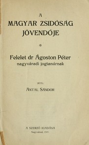 A magyar zsidóság jövendöje by Sándor Antal