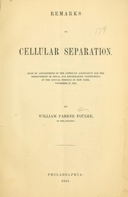 Cover of: Remarks on cellular separation.: Read by appointment of the American association for the improvement of penal and reformatory institutions, at the annual meeting in New York, November 29, 1860