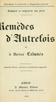 Cover of: Remèdes d'autrefois: comment se soignaient nos pères