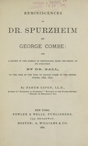 Cover of: Reminiscences of Dr. Spurzheim and George Combe: and a review of the science of phrenology, from the period of its discovery by Dr. Gall, to the time of the visit of George Combe to the United States, 1838, 1840.