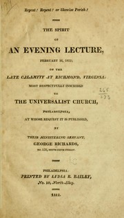 Cover of: Repent! repent! or likewise perish! The spirit of an evening lecture, February 16, 1812; on the late calamity at Richmond, Virginia. by Richards, George