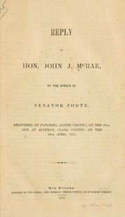 Cover of: Reply of Hon. John J. McRae, to the speech of Senator Foote by John J. McRae