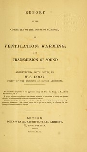 Report of the Committee of the House of Commons, on ventilation, warming and transmission of sound by Great Britain. Parliament. House of Commons. Committee on Ventilation, Sound, etc