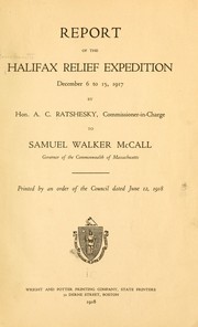 Report of the Halifax Relief Expedition December 6 to 15, 1917 by Massachusetts. Halifax Relief Expedition.